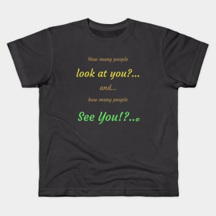 Look and see you Kids T-Shirt